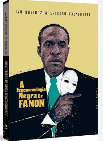 A Fenomenologia NEGRA de FANON
