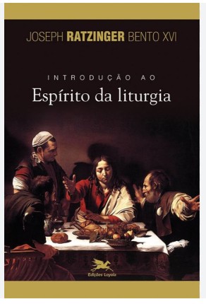 Introdução ao ESPÍRITO DA LITURGIA