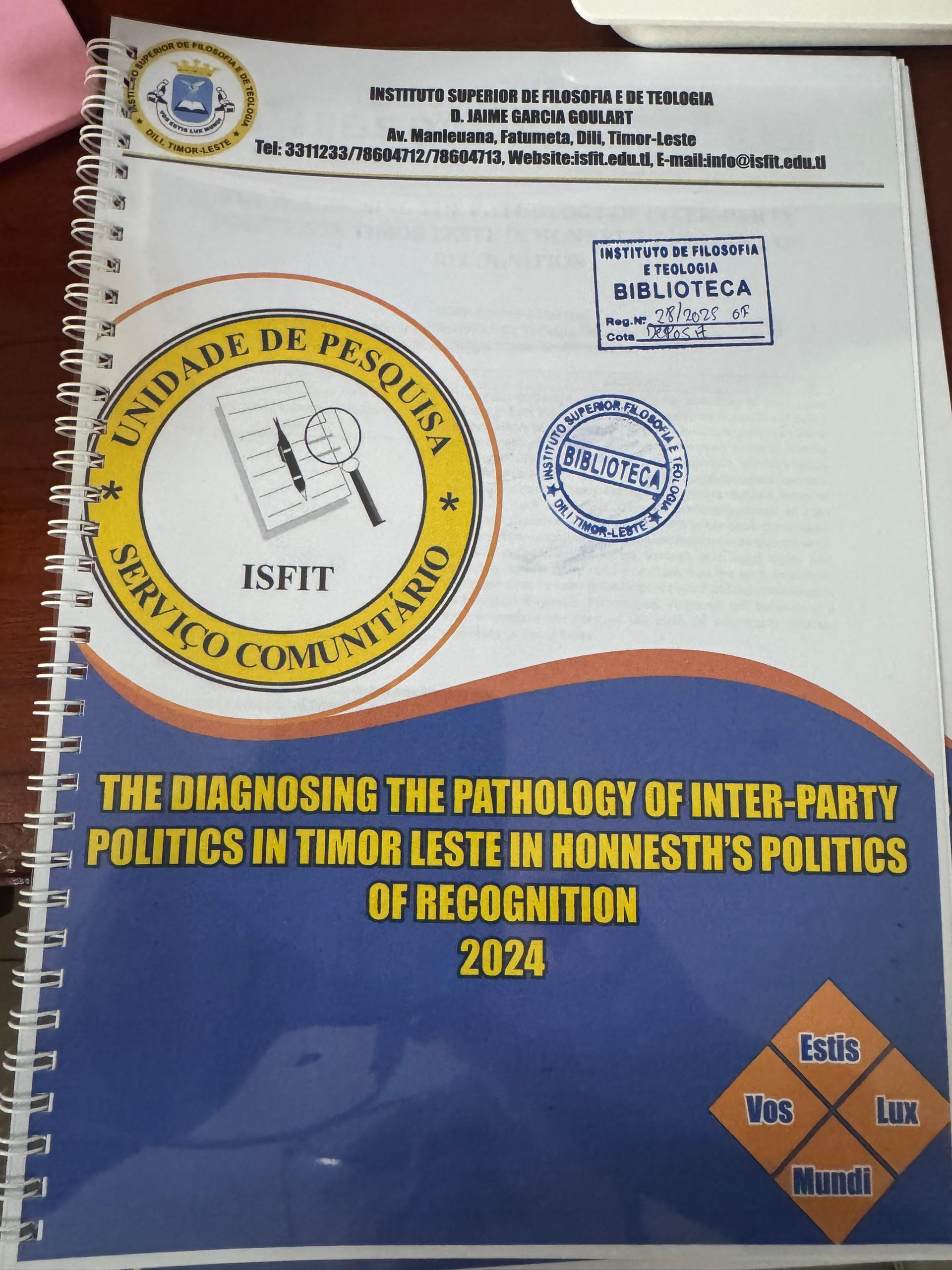 The Diagnosing the Pathology of inter-party politics in Timor Leste in Honnesth's Politics of Recognition 2024