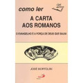 Como ler  A CARTA AOS ROMANOS 