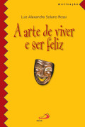 A Arte de viver e ser feliz