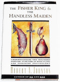 The fisher king & the Handless Maiden 