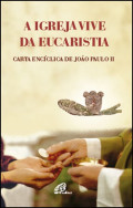 A Igreja Vive da Eucaristia